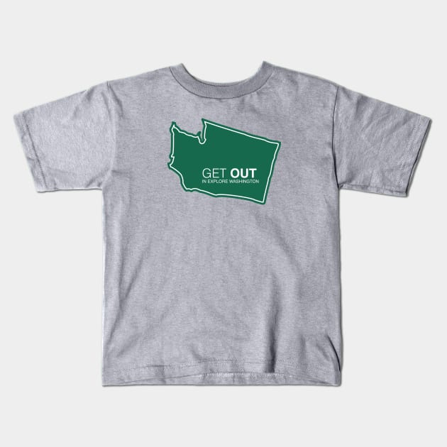 Get Out...and Explore Washington | Funny Tourism Hiking Kids T-Shirt by SLAG_Creative